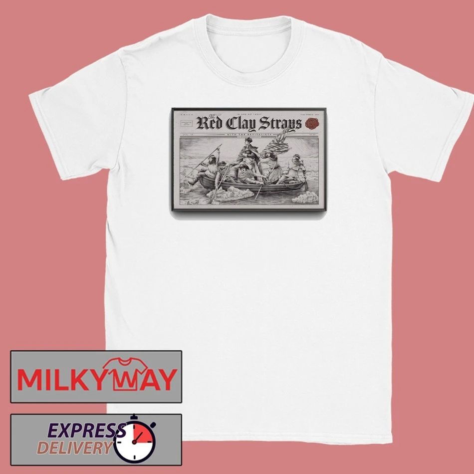 The Red Clay Strays Columbia MD Tour On Jul 30 2026 Poster shirt