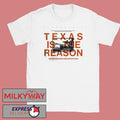 Texas Is The Reason UK And Europe Tour 2026 Schedule Dates Two Sided T-Shirt