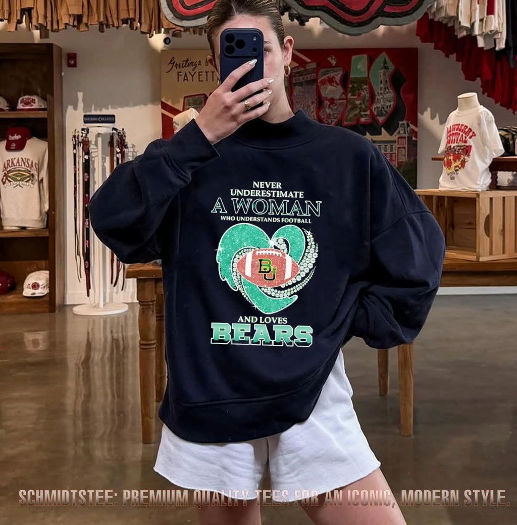 Never underestimate a woman who understands football and loves Baylor Bears shirt