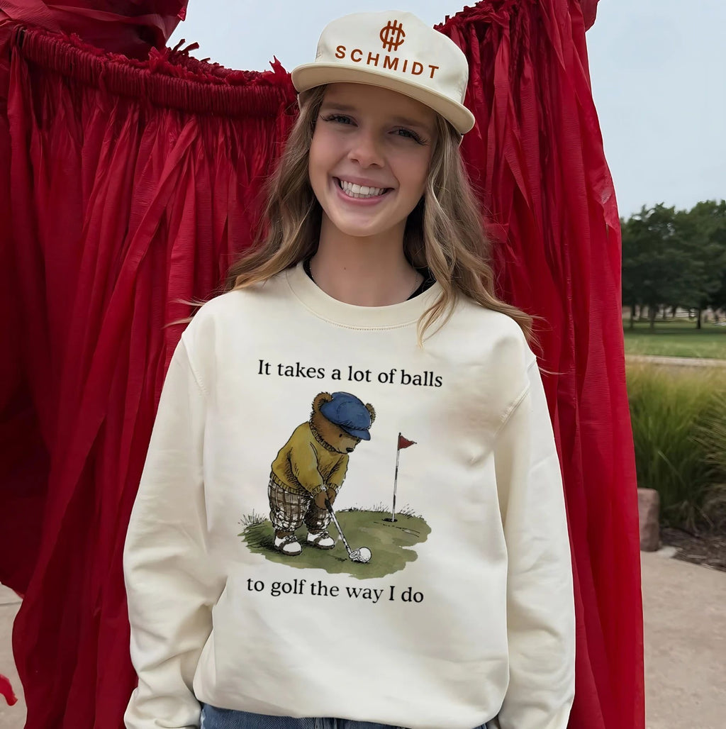It takes a lot of balls to golf the way I do bear shirt