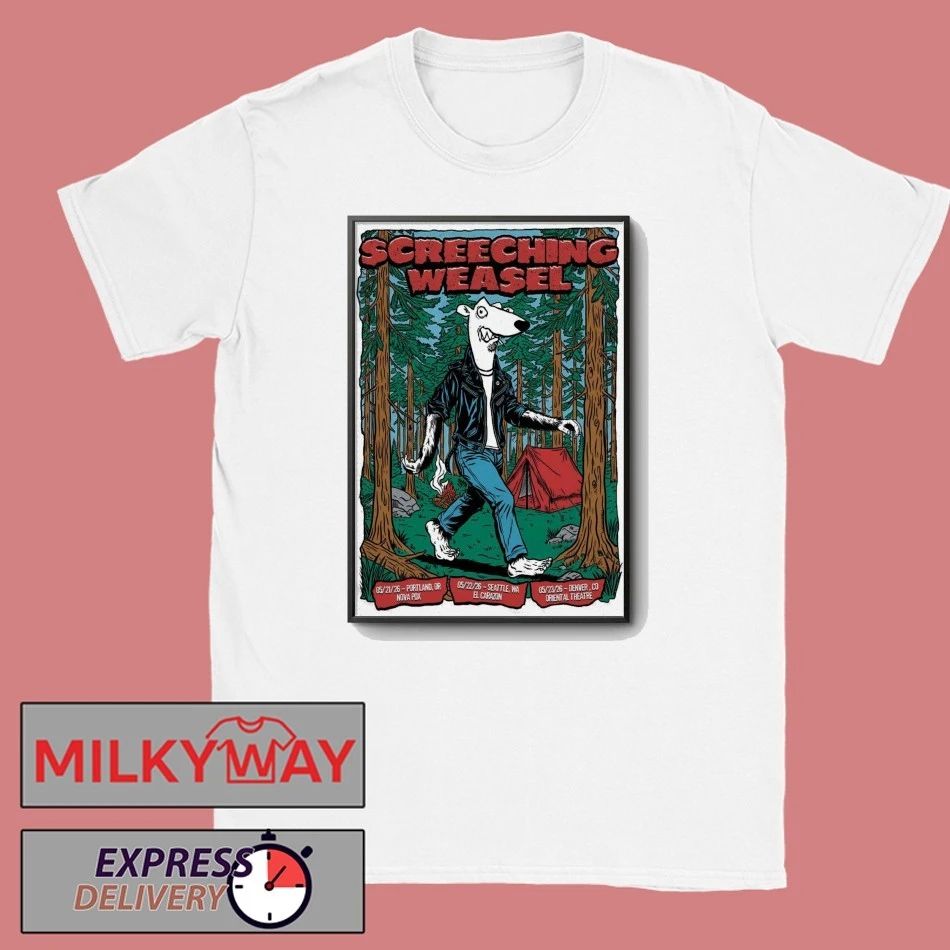 Screeching Weasel May 21-23 2026 Portland OR, Seattle WA And Denver CO Poster shirt