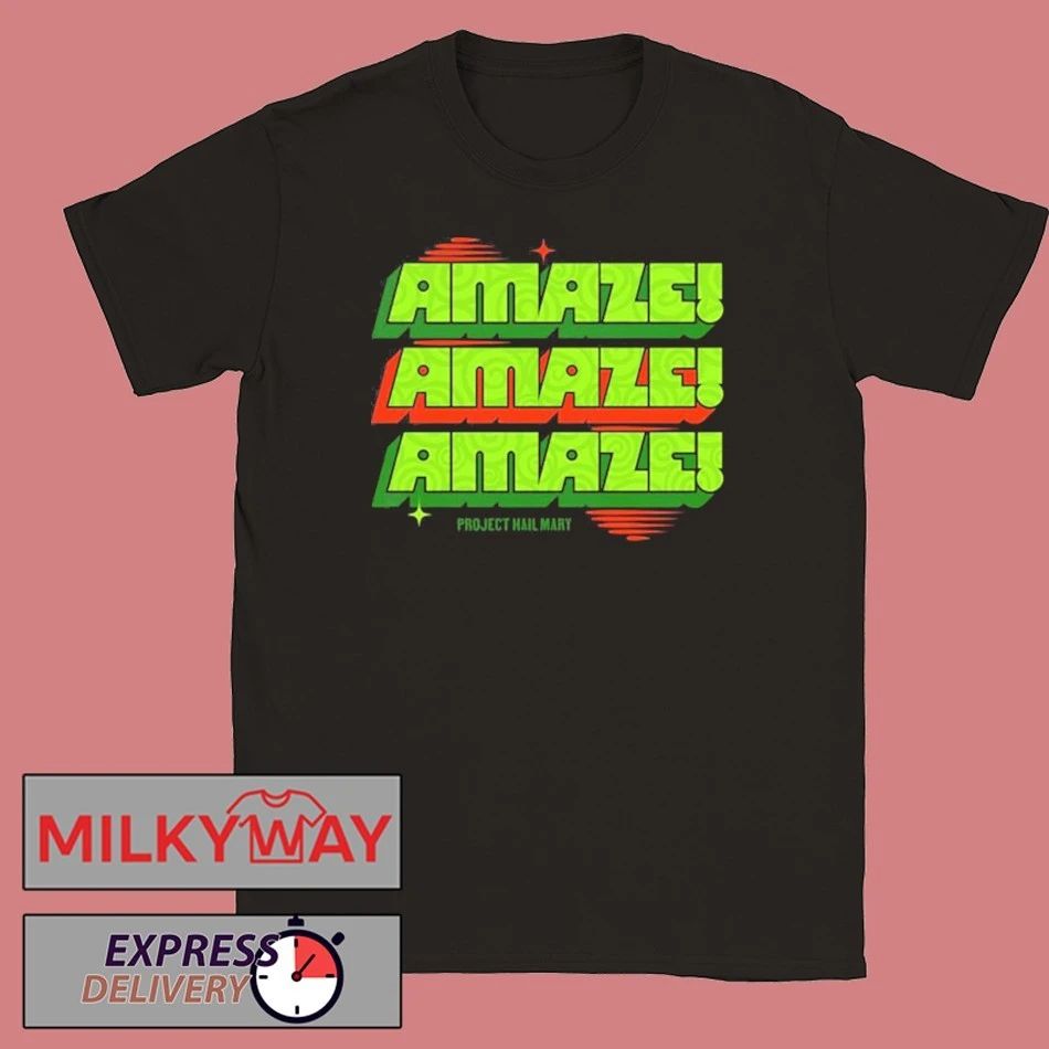 Project Hail Mary Amaze Amaze Amaze Favorite Quote shirt