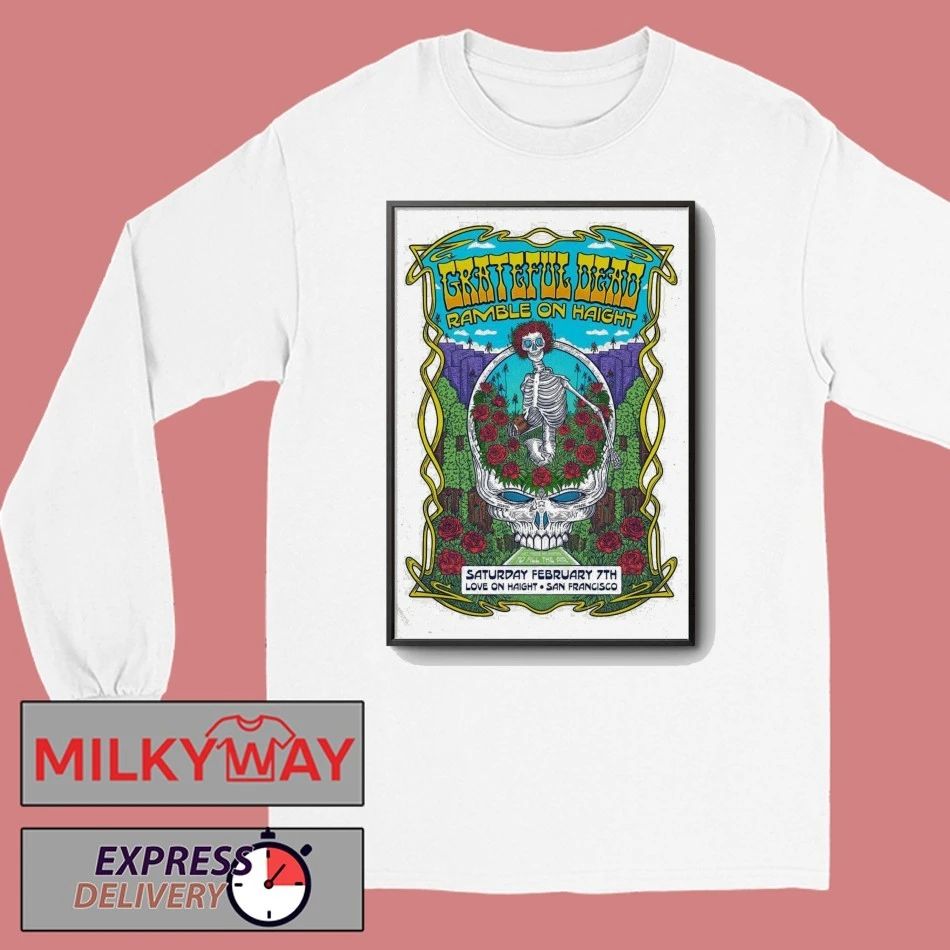 Grateful Dead Feb 7 2026 Love On Haight San Francisco CA Poster shirt