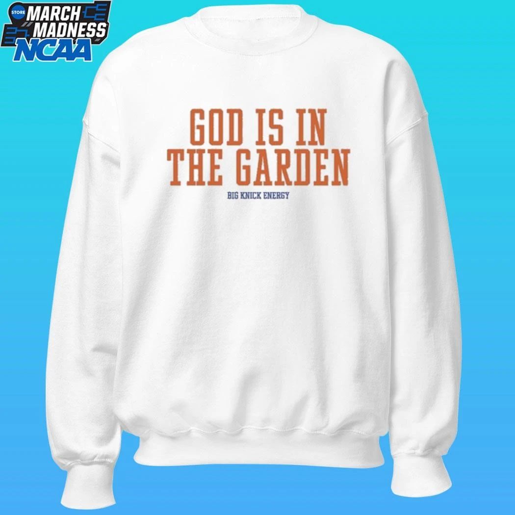 New York Knicks God Is In The Garden Big Knick Energy 2026 Shirt