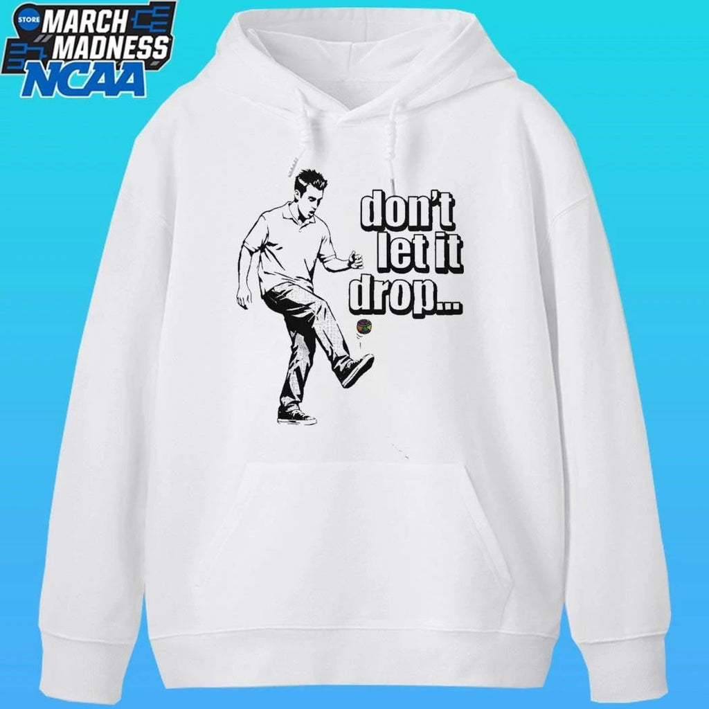 Don’t Let It Drop Shirt