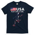 Usa Play Like A Girl Soccer Football Usa Flag T-Shirt Hoodie, Sweatshirt | CoreVibeTees.com