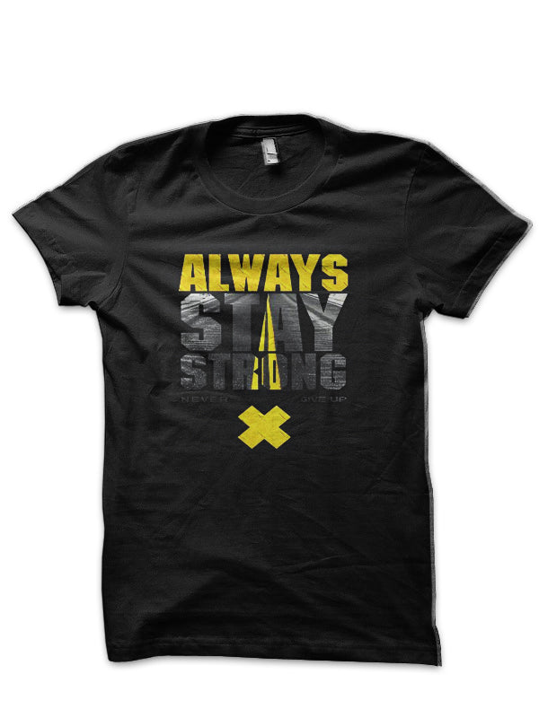 Always Stay Strong T-Shirt Hoodie, Sweatshirt | CoreVibeTees.com