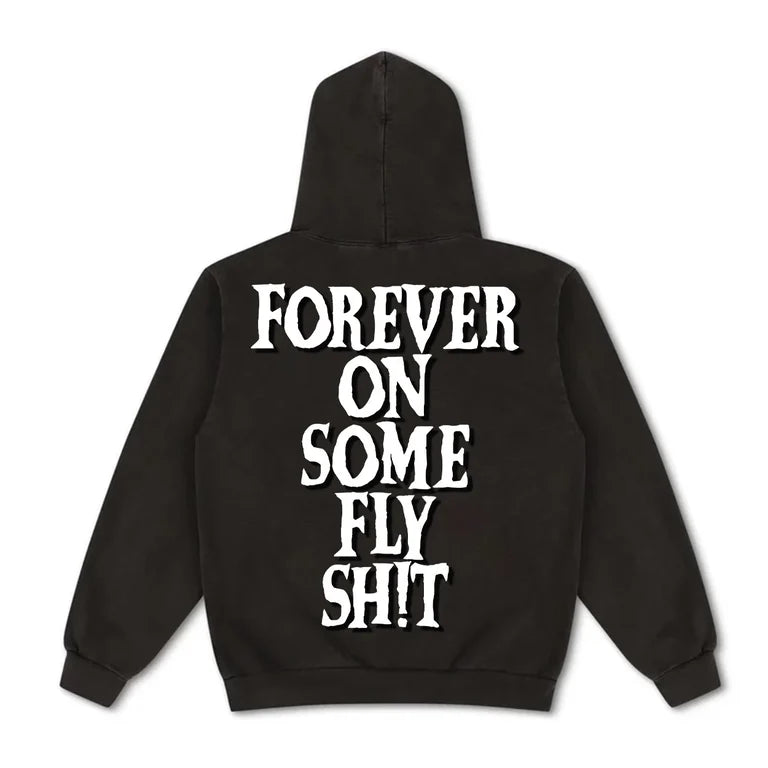 FOREVER ON SOME FLY SH!T HOODIE - [VINTAGE] T-Shirts, Sweatshirt | CoreVibeTees.com (Image 4)