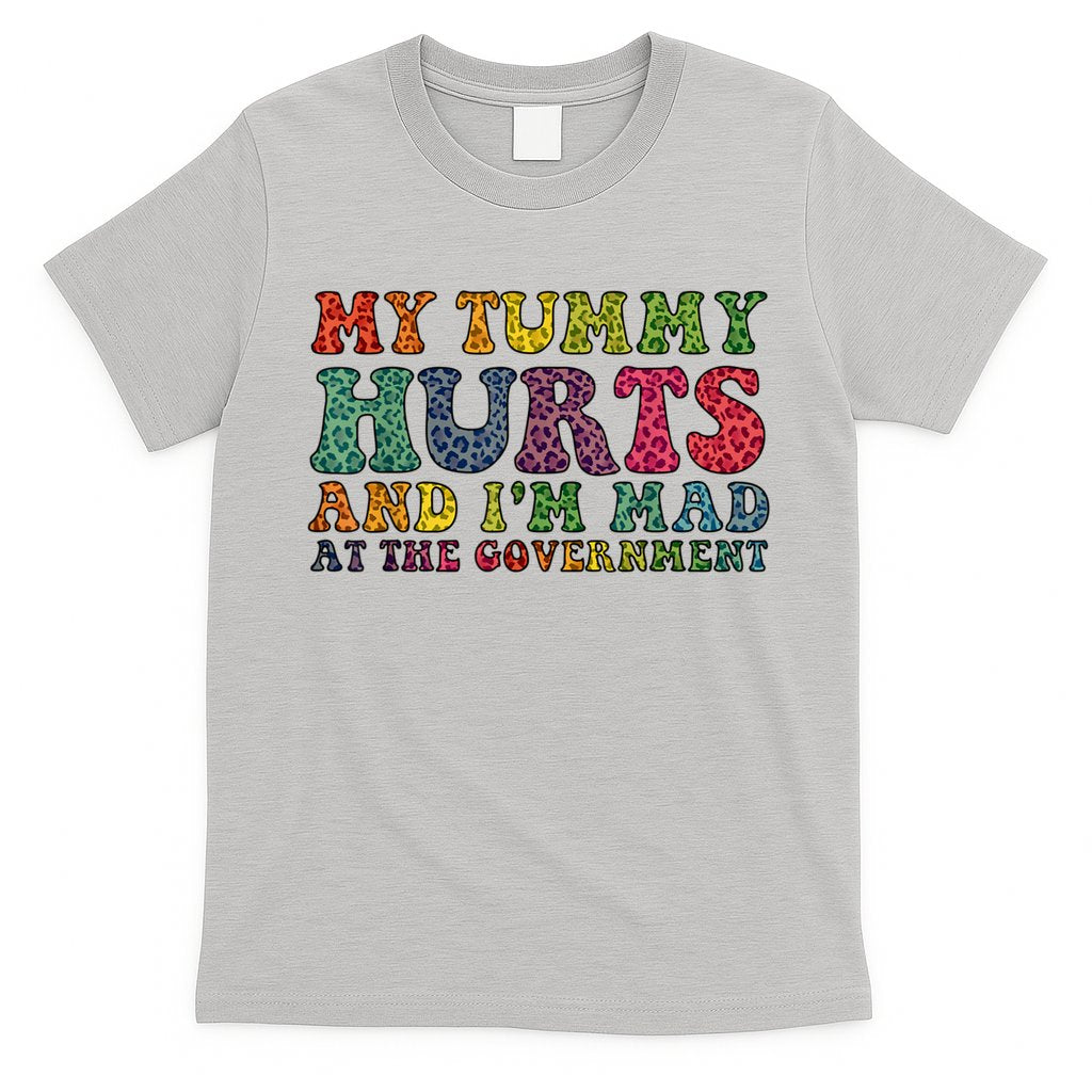 Vintage My Tummy Hurts And I'm Mad At Government Retro T-Shirt Hoodie, Sweatshirt | CoreVibeTees.com