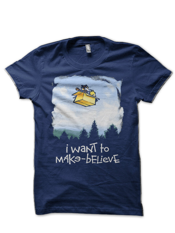 I Want To Make Believe T-Shirt Hoodie, Sweatshirt | CoreVibeTees.com