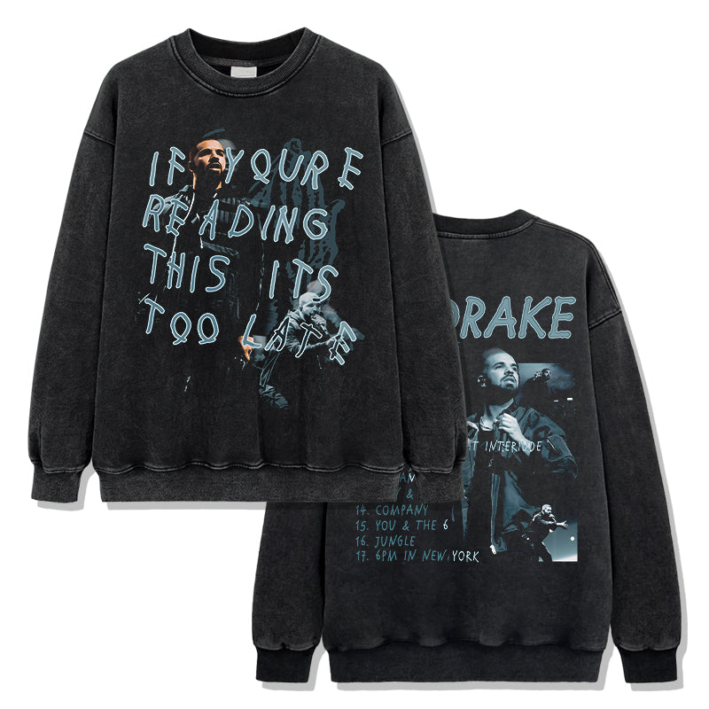 If you're reading this its too late By Drake Sweatshirt T-Shirts, Hoodie | CoreVibeTees.com (Image 2)