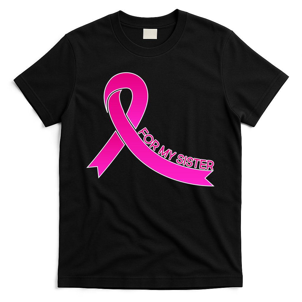 Wear Pink For My Sister Breast Cancer Awareness T-Shirt Hoodie, Sweatshirt | CoreVibeTees.com