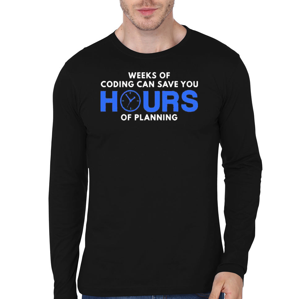 Weeks Of Coding Can Save You Hours Of Planning Black Full Sleeve T-Shirt Hoodie, Sweatshirt | CoreVibeTees.com