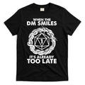 When The DM Smiles It's Already Too Late DND T-Shirt Hoodie, Sweatshirt | CoreVibeTees.com