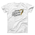 Stop Looking At Me Swan Men/Unisex T-Shirt Hoodie, Sweatshirt | CoreVibeTees.com (Image 1)