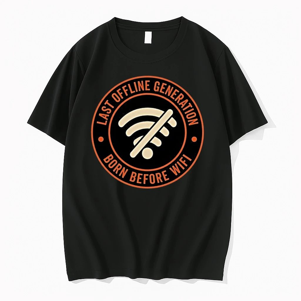 Wifi Last Offline Generation Born Before Wifi 0 Tshirts Sweater