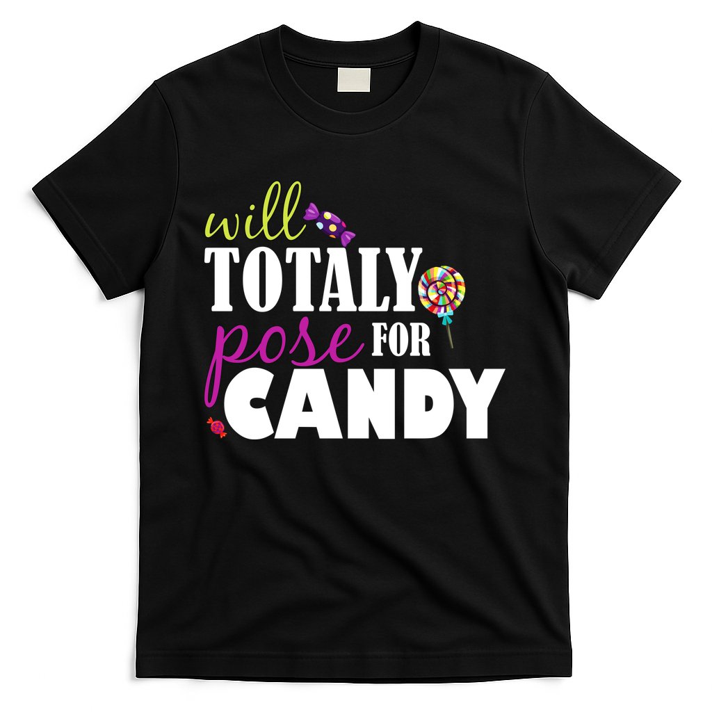Will Totally Pose For Candy T-Shirt Hoodie, Sweatshirt | CoreVibeTees.com