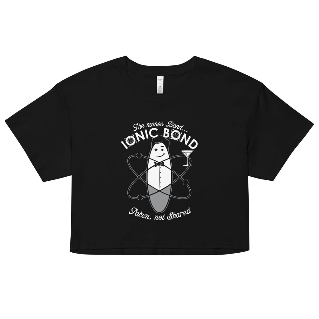 The Name's Bond, Ionic Bond Women's Crop Tee Hoodie, Sweatshirt | CoreVibeTees.com