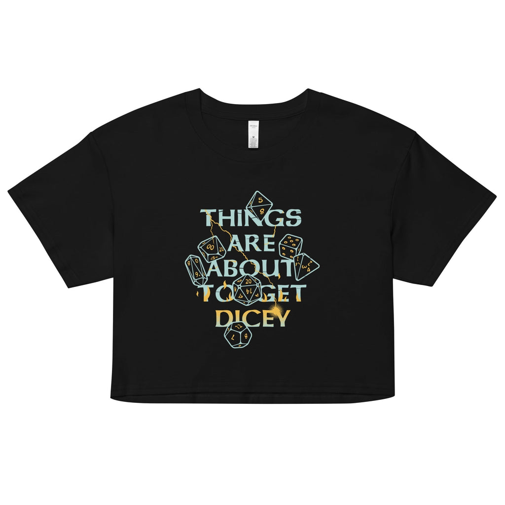 Things Are About To Get Dicey Women's Crop Tee Hoodie, Sweatshirt | CoreVibeTees.com