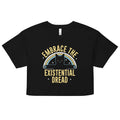 Embrace The Existential Dread Women's Crop Tee Hoodie, Sweatshirt | CoreVibeTees.com