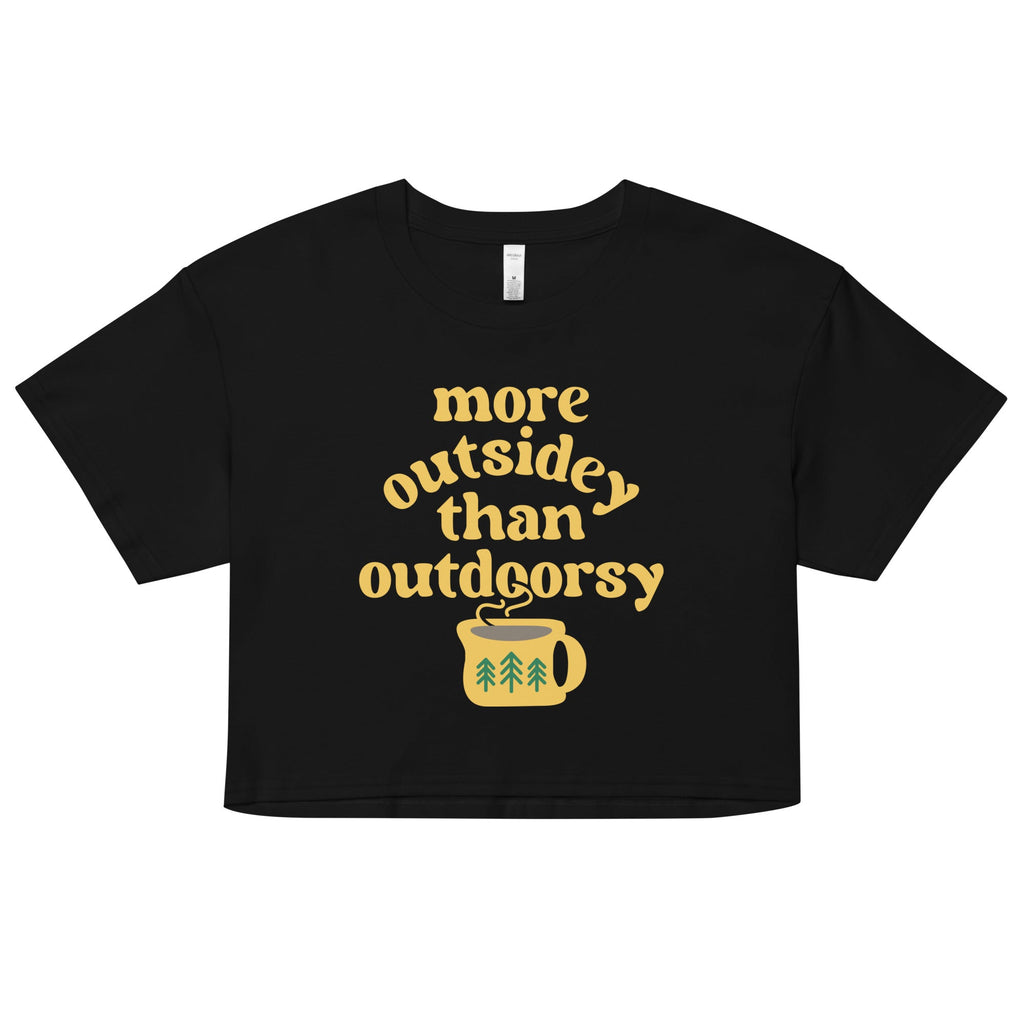 More Outsidey Than Outdoorsy Women's Crop Tee Hoodie, Sweatshirt | CoreVibeTees.com