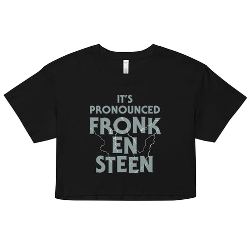 It's Pronounced Fronk-En-Steen Women's Crop Tee Hoodie, Sweatshirt | CoreVibeTees.com