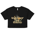 Together We Thrive Women's Crop Tee Hoodie, Sweatshirt | CoreVibeTees.com