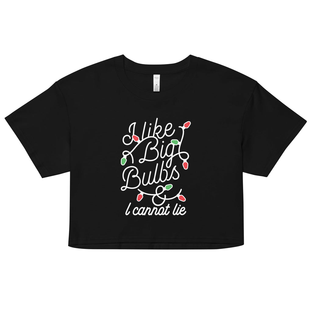 I Like Big Bulbs & I Cannot Lie Women's Crop Tee Hoodie, Sweatshirt | CoreVibeTees.com (Image 1)
