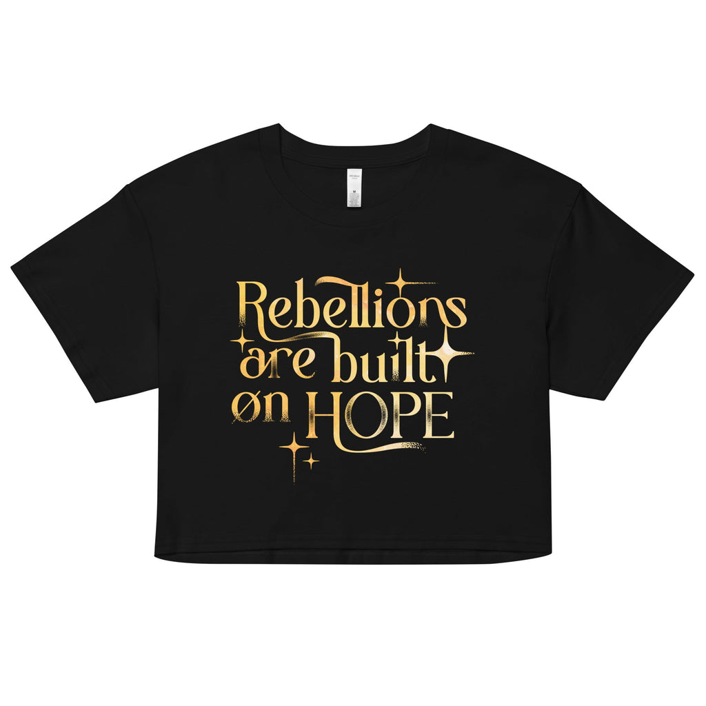 Rebellions Are Built On Hope Women's Crop Tee Hoodie, Sweatshirt | CoreVibeTees.com