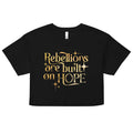 Rebellions Are Built On Hope Women's Crop Tee Hoodie, Sweatshirt | CoreVibeTees.com