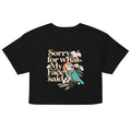 Sorry For What My Face Said Women's Crop Tee