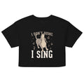 I Don't Howl I Sing Women's Crop Tee