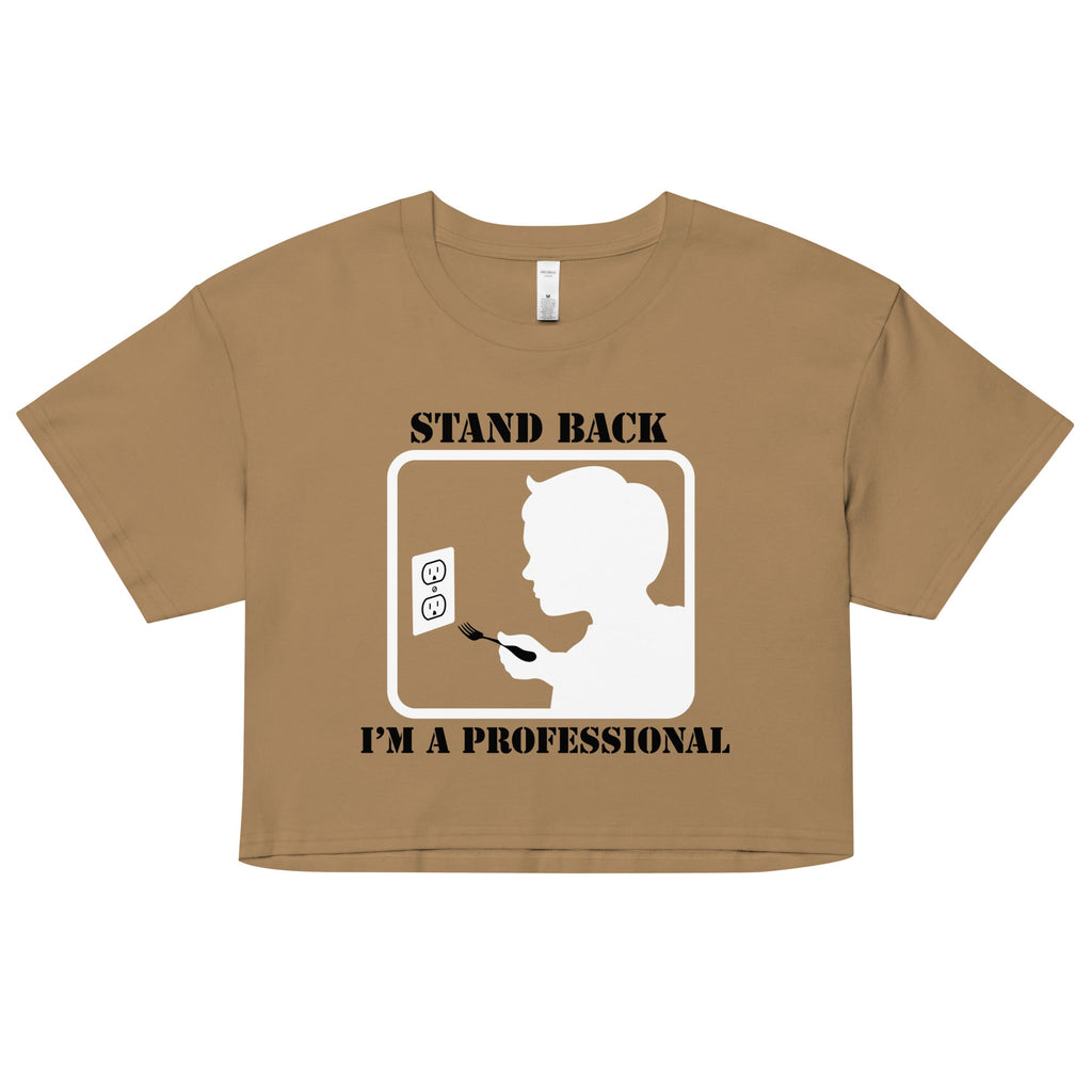 Stand Back, I'm A Professional Women's Crop Tee Hoodie, Sweatshirt | CoreVibeTees.com (Image 2)