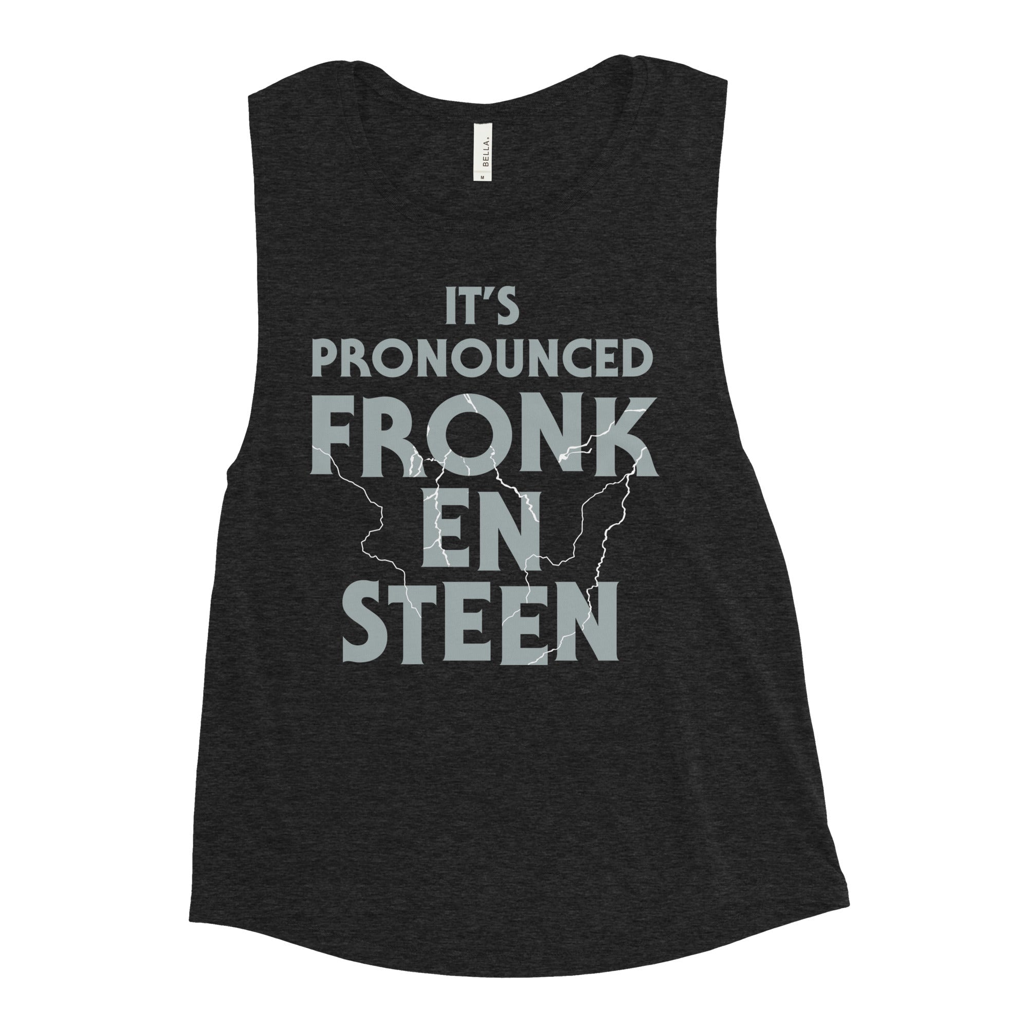 It's Pronounced Fronk-En-Steen Women's Muscle Tank T-Shirts, Hoodie, Sweatshirt | CoreVibeTees.com