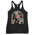 Every Now And Then I Fall Apart Knight Women's Racerback Tank