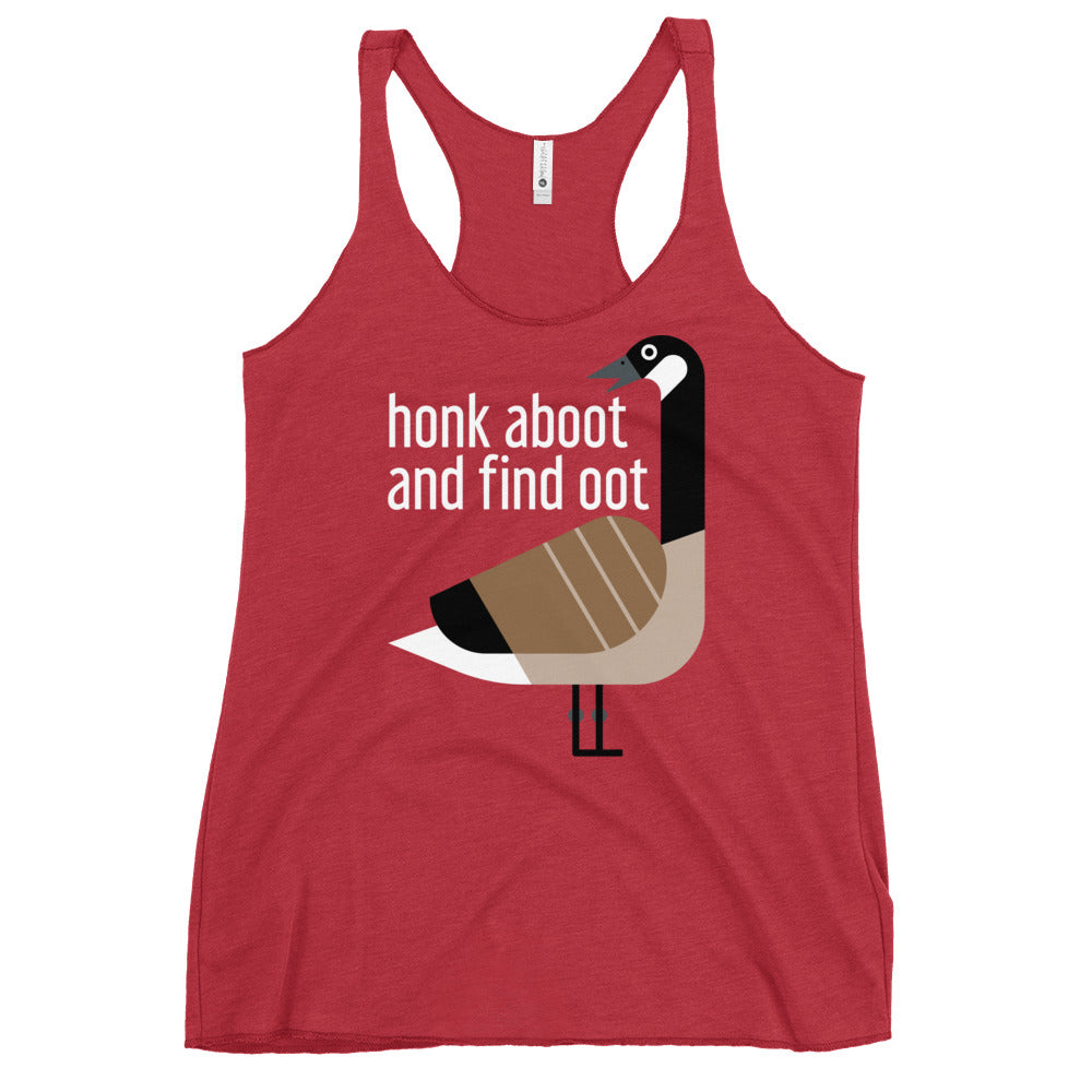 Honk Aboot And Find Oot Women's Racerback Tank