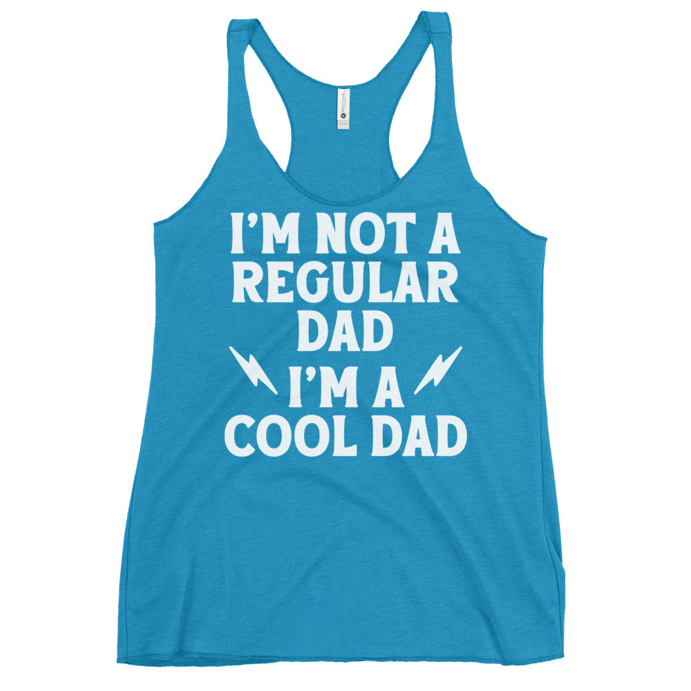 I'm Not A Regular Dad I'm A Cool Dad Women's Racerback Tank