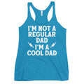 I'm Not A Regular Dad I'm A Cool Dad Women's Racerback Tank