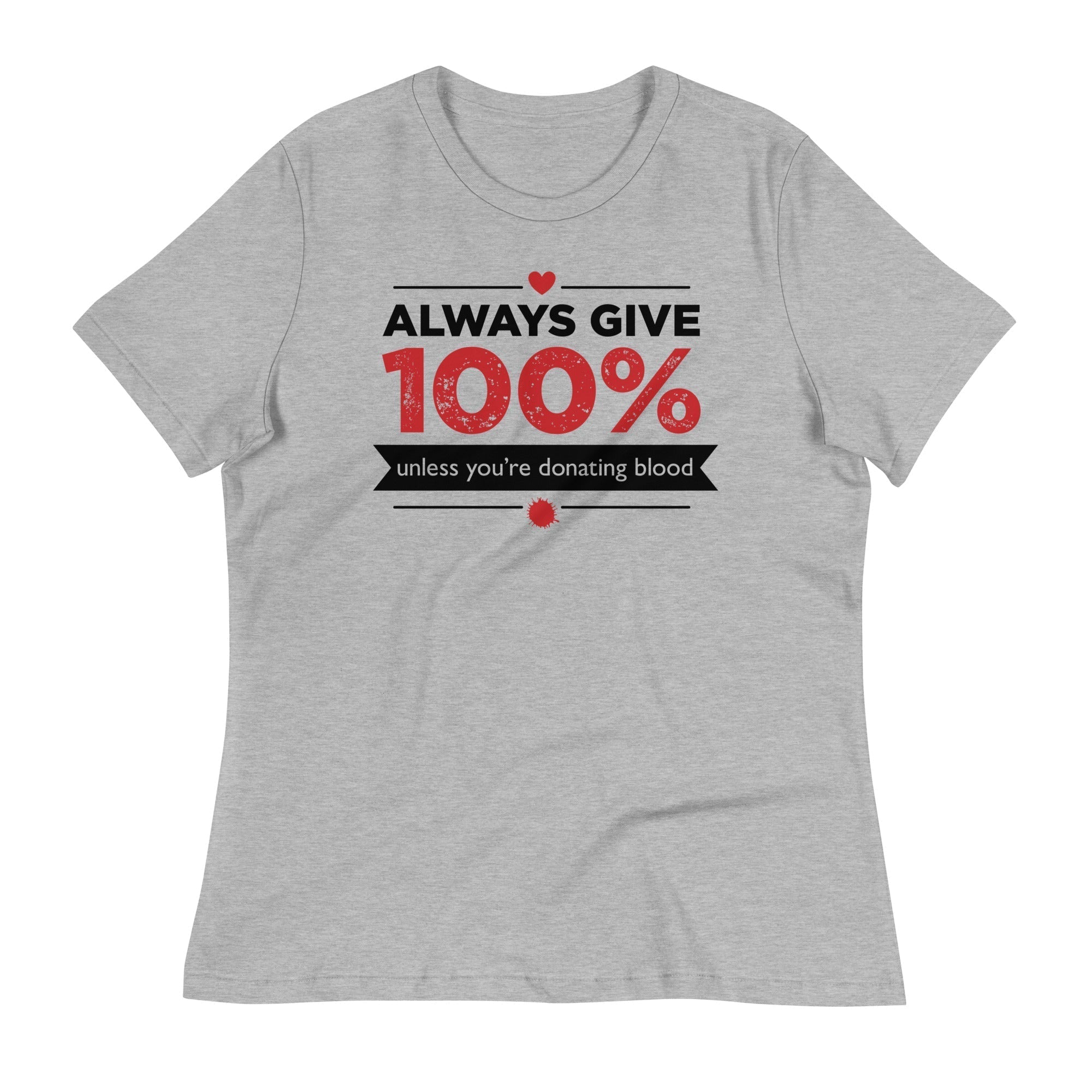 Always Give 100%, Unless You're Donating Blood Women's Signature Tee Hoodie, Sweatshirt | CoreVibeTees.com (Image 1)