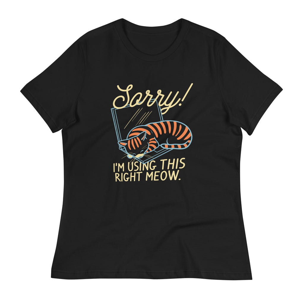Sorry! I'm Using This Right Meow Women's Signature Tee Hoodie, Sweatshirt | CoreVibeTees.com (Image 2)