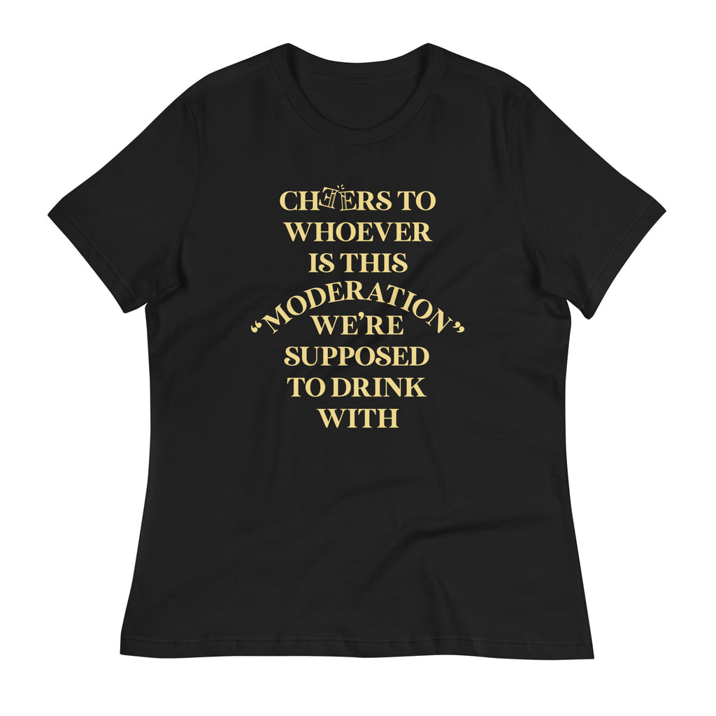 Cheers To Whoever Is This Moderation Women's Signature Tee Hoodie, Sweatshirt | CoreVibeTees.com (Image 1)