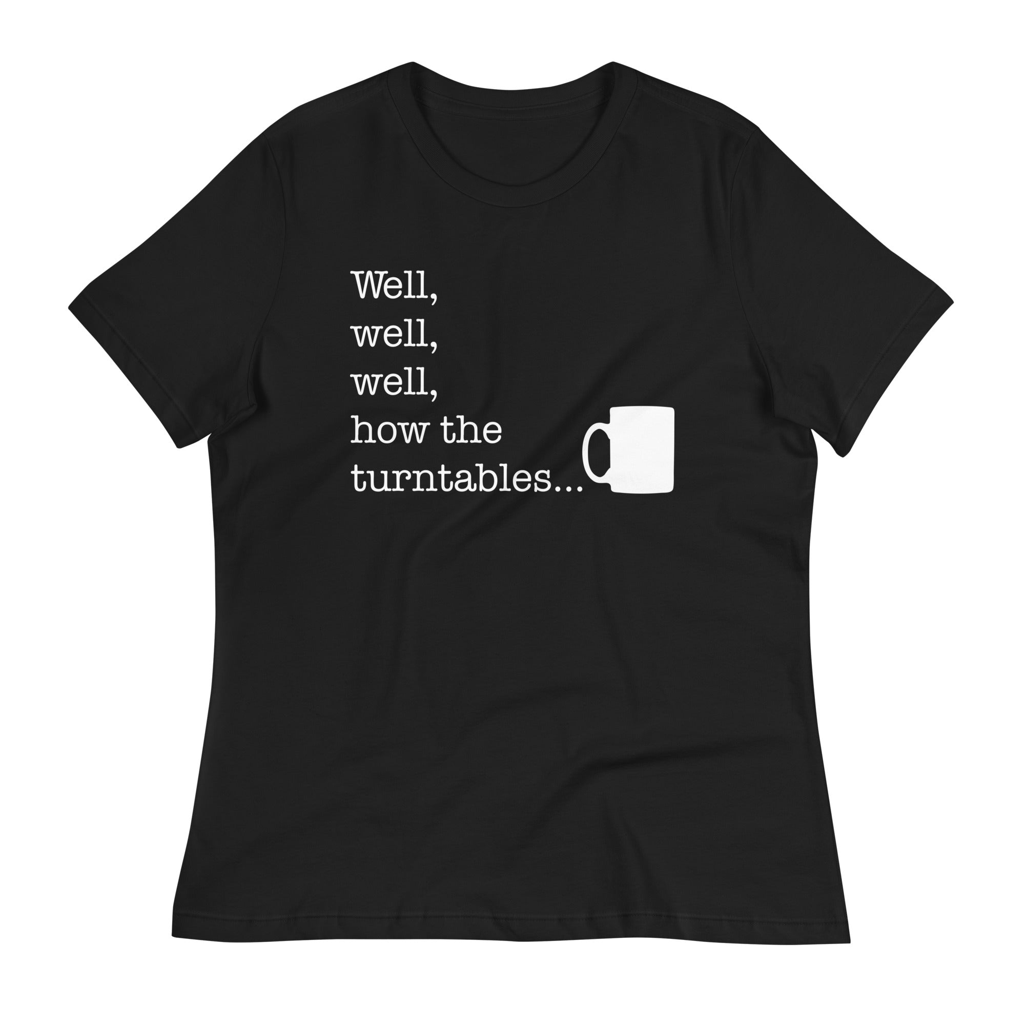 Well, Well, Well, How The Turntables Women's Signature Tee Hoodie, Sweatshirt | CoreVibeTees.com (Image 1)