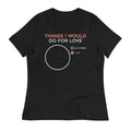 Things I Would Do For Love Women's Signature Tee Hoodie, Sweatshirt | CoreVibeTees.com (Image 1)