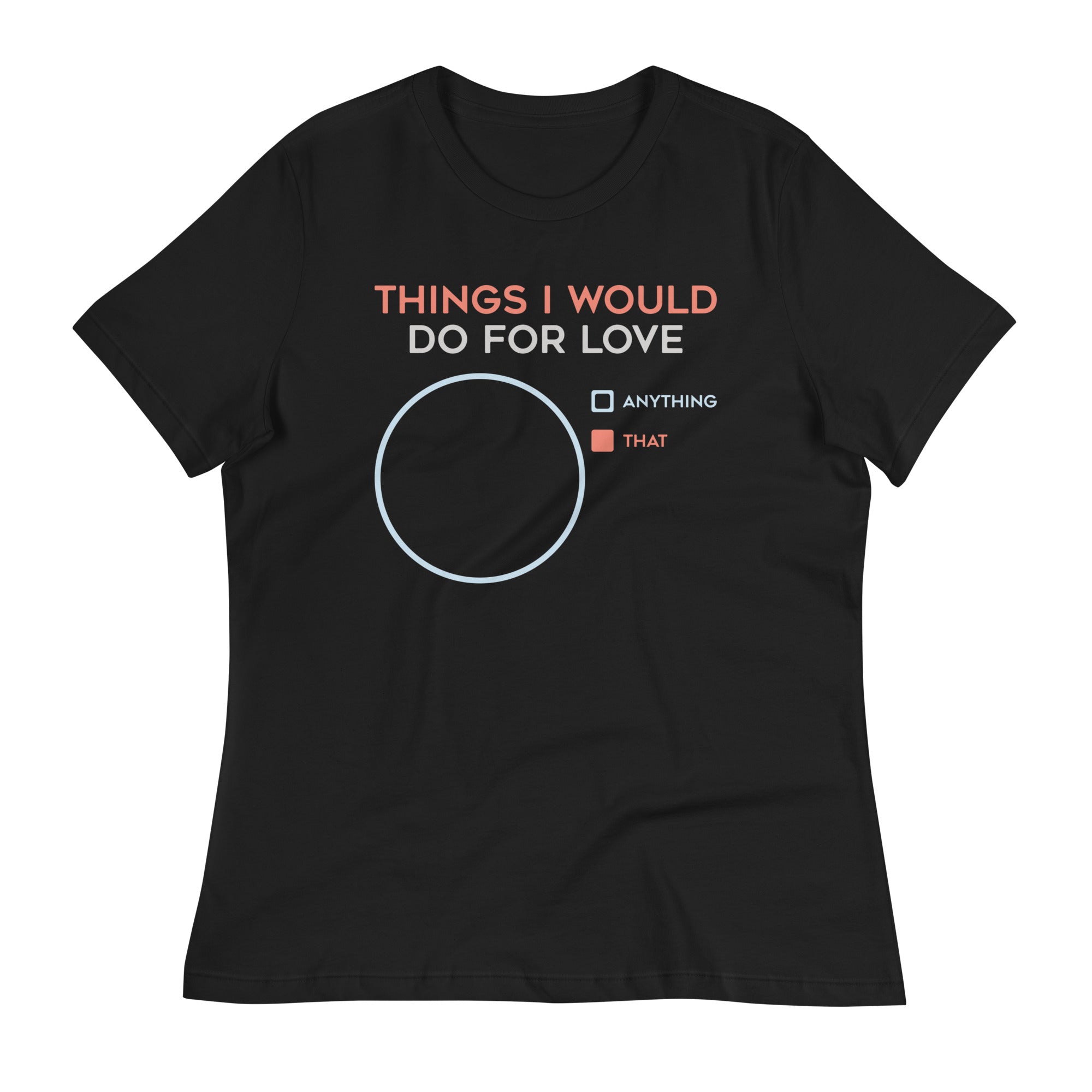 Things I Would Do For Love Women's Signature Tee Hoodie, Sweatshirt | CoreVibeTees.com (Image 1)