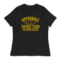Hyperbole The Best Thing To Ever Exist Women's Signature Tee Hoodie, Sweatshirt | CoreVibeTees.com (Image 1)