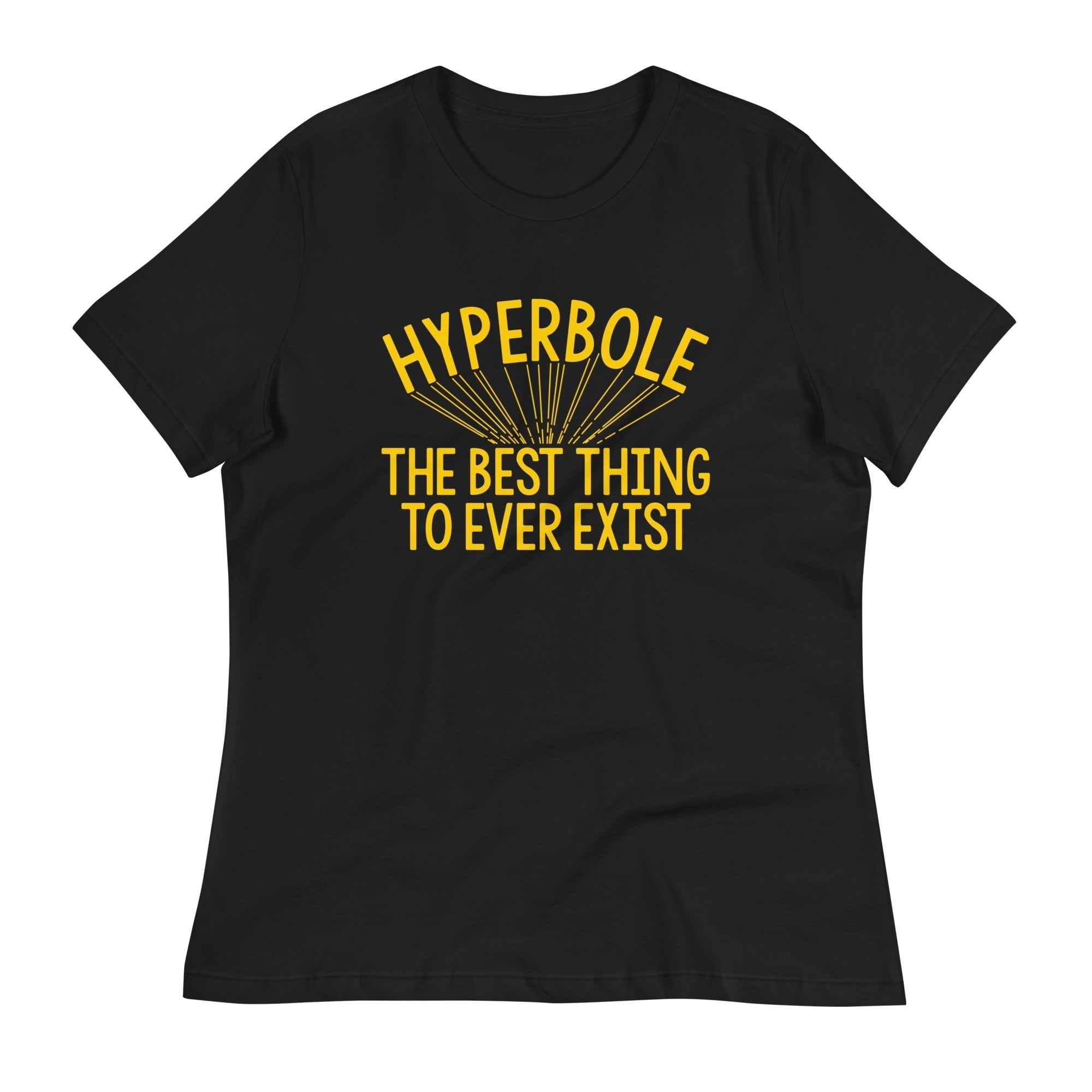 Hyperbole The Best Thing To Ever Exist Women's Signature Tee Hoodie, Sweatshirt | CoreVibeTees.com (Image 1)