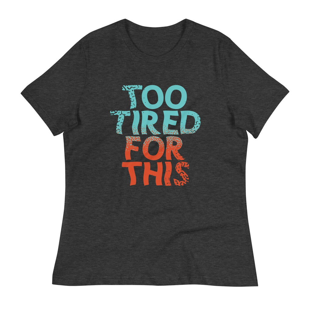 Too Tired For This Women's Signature Tee Hoodie, Sweatshirt | CoreVibeTees.com (Image 3)