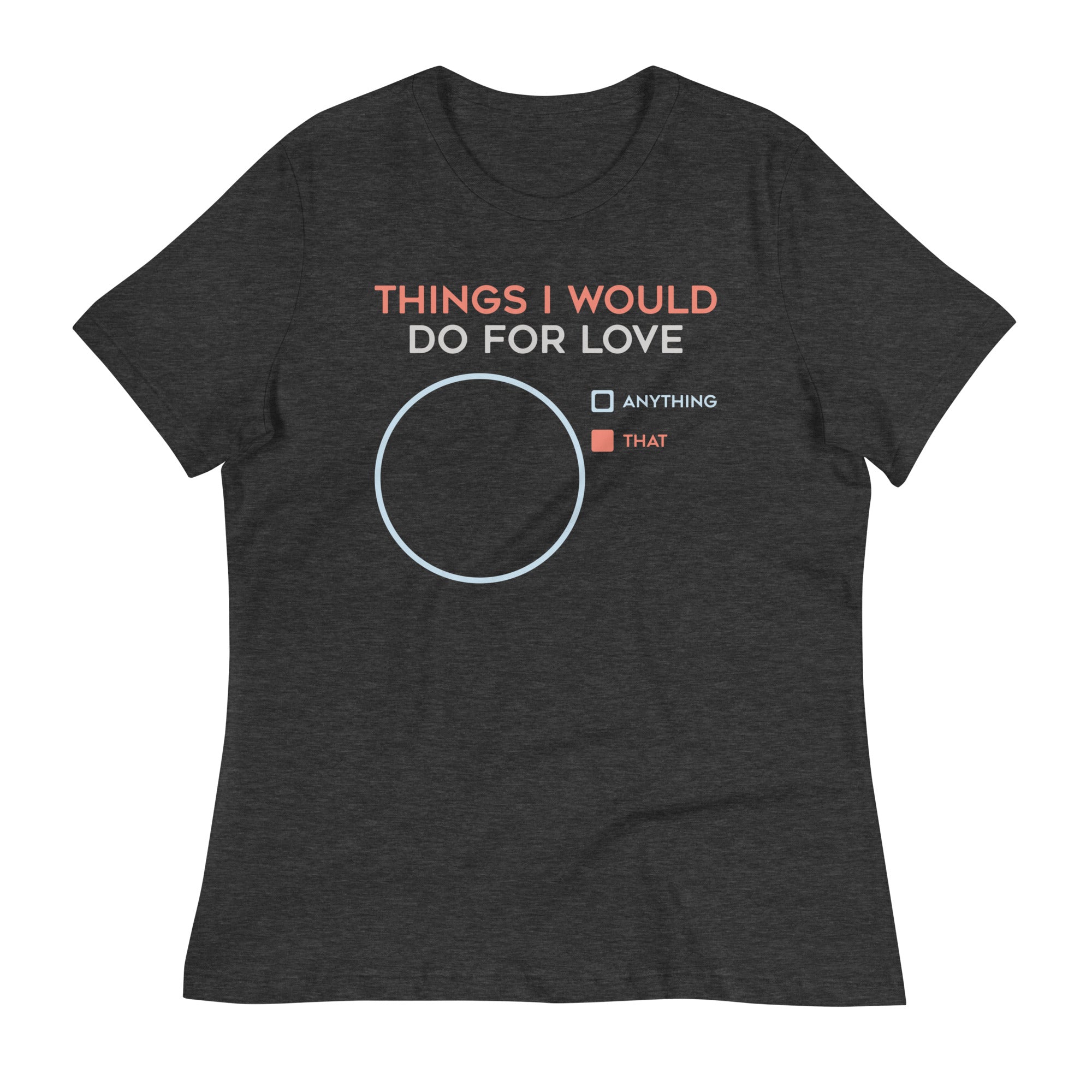 Things I Would Do For Love Women's Signature Tee Hoodie, Sweatshirt | CoreVibeTees.com (Image 3)