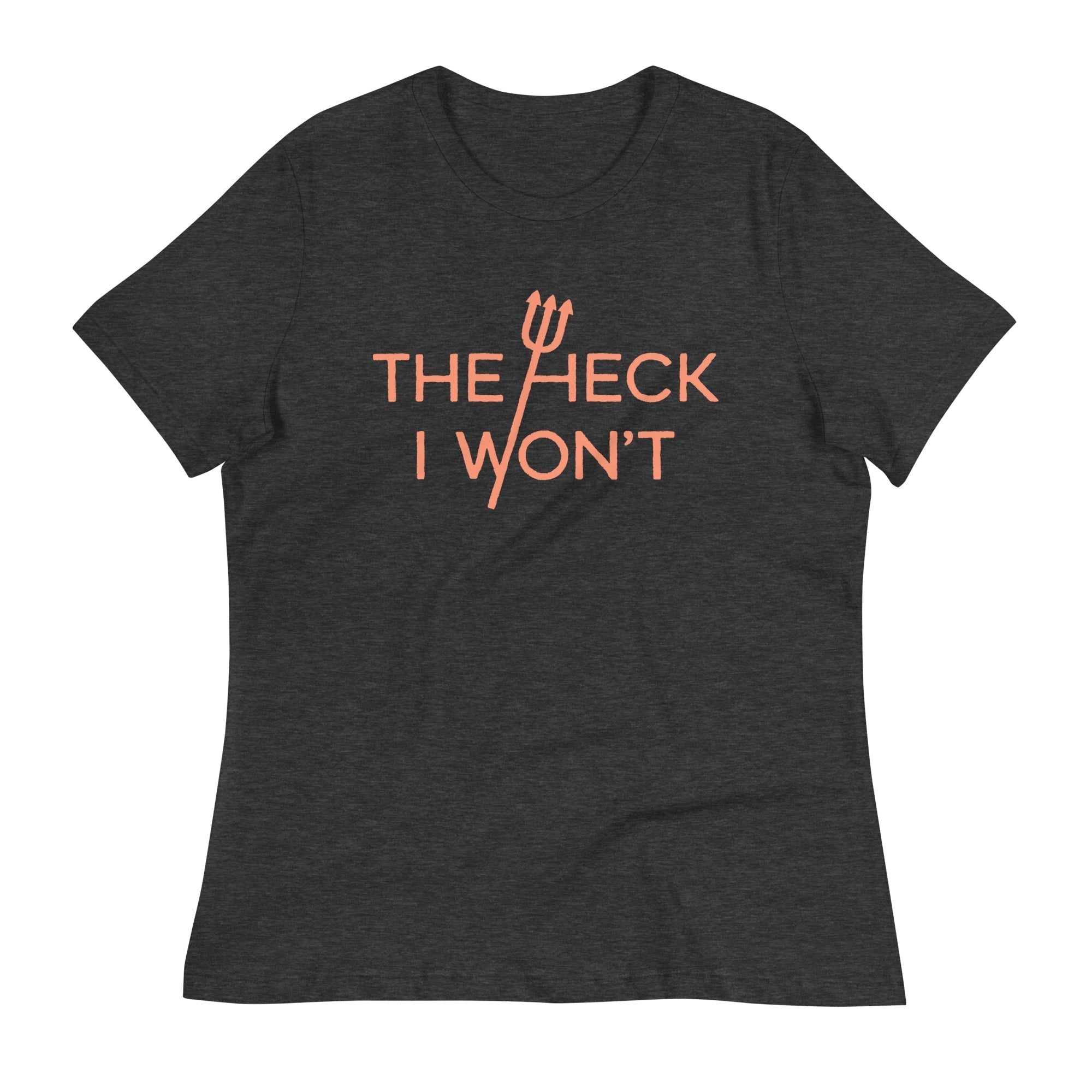 The Heck I Won't Women's Signature Tee Hoodie, Sweatshirt | CoreVibeTees.com (Image 1)