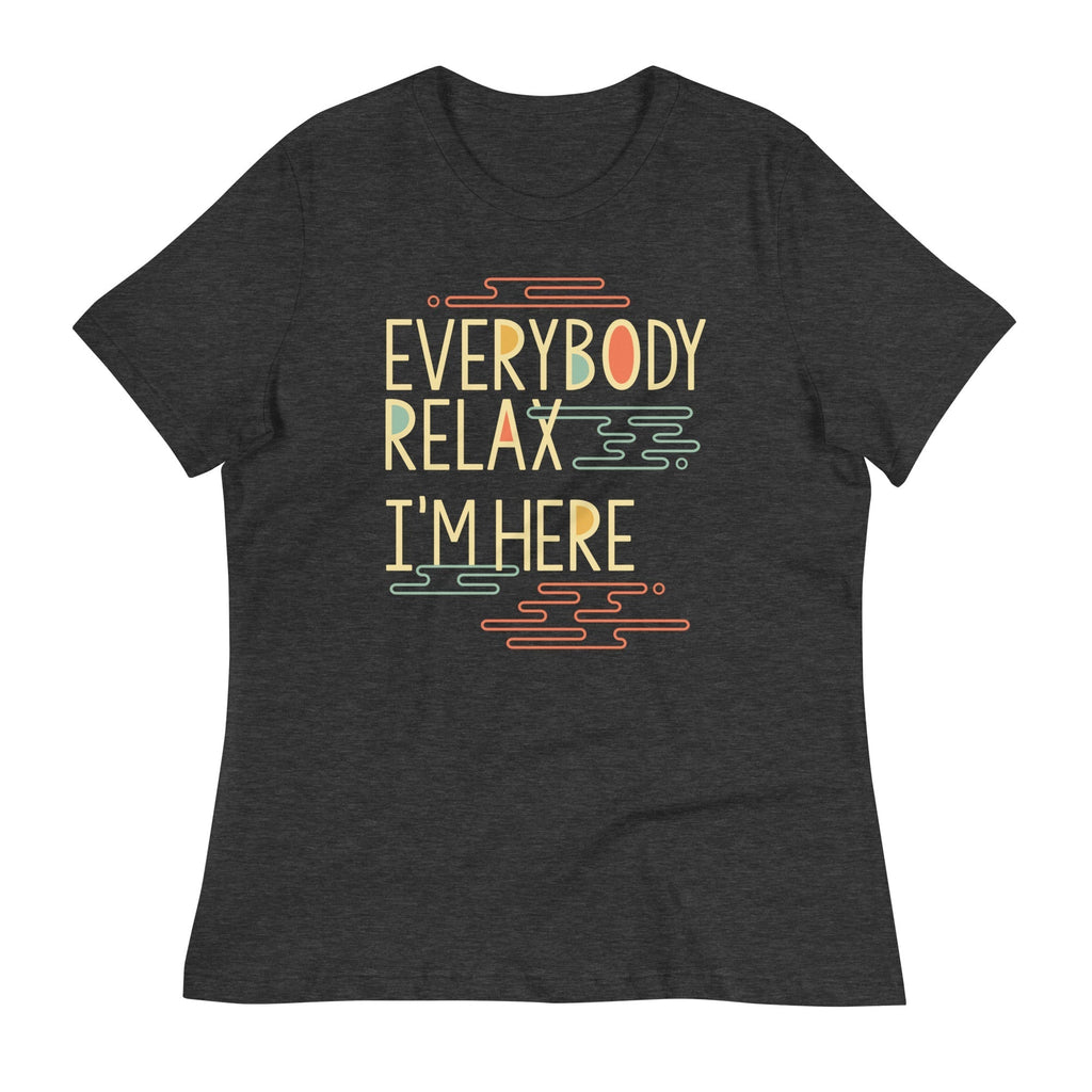 Everybody Relax I'm Here Women's Signature Tee Hoodie, Sweatshirt | CoreVibeTees.com (Image 3)